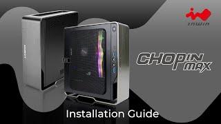 How to install the InWin Chopin MAX  Gaming Chassis  InWin