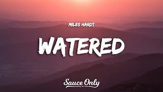 Miles Hardt - Watered Lyrics