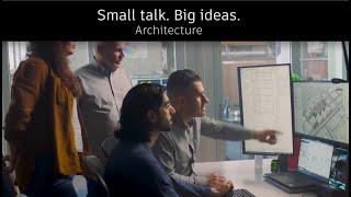 Small Talk. Big Ideas The Future of Architecture