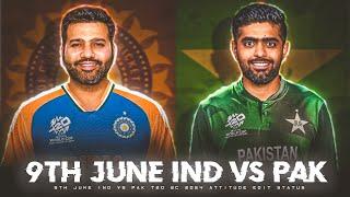 9th June Ind Vs Pak T20 World Cup 2024 Status  Ind Vs Pak T20 Wc Rivalry Edit Status