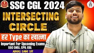 IMPORTANT  All types covered of Intersecting Circles  SSC CGL CPO CHSL SELECTION POST BY ABHAS