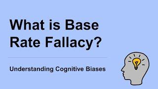 What is Base Rate Fallacy? Definition and Example - Guide to Cognitive Biases