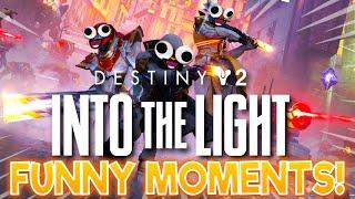 Destiny 2 Into The Light Funny Moments 