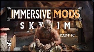10 Immersive Skyrim Mods I CANT Play WITHOUT