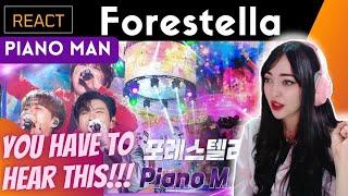 REACTING to FORESTELLA - PIANO MAN 