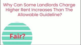 Why Can Some Landlords Charge Higher Rent Increase Than The Allowable Guideline?