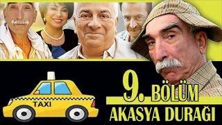 AKASYA DURAĞI 9. BÖLÜM