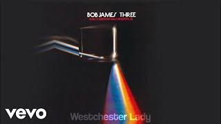 Bob James - Westchester Lady audio