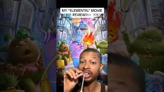 MY “ELEMENTAL” MOVIE REVIEW