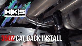 HKS Cat Back Install On Joshs 350Z