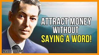 THE SILENT MONEY MAGNET ATTRACT ABUNDANCE WITHOUT SPEAKING  NEVILLE GODDARD  LAW OF ATTRACTION