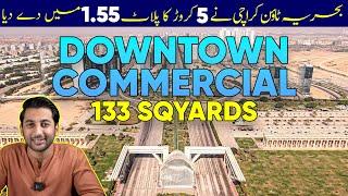 Downtown Commercial  New Deal Bahria Town Karachi  133 Sqyard Plots  Bahria Main Gate