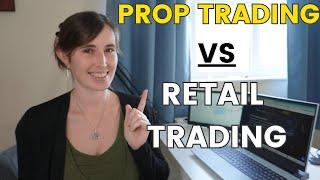 Unveiling Proprietary Trading Prop Trading vs. Retail Trading Explained