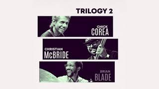 Chick Corea Trilogy La Fiesta feat. Christian McBride & Brian Blade Official Audio