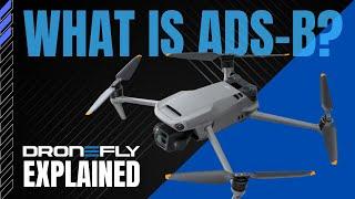 Dronefly  Explained What is Automatic Dependent Surveillance Broadcast ADS B