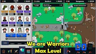 We are Warriors Game Max Level Gameplay  All Cards Preview