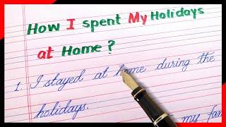 10 lines on how i spent my holidays at home  Short note on how i spent my holidays at home