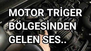 MOTOR TRİGER KAYIŞI BÖLGESİNDEN GELEN SES#otokontrol