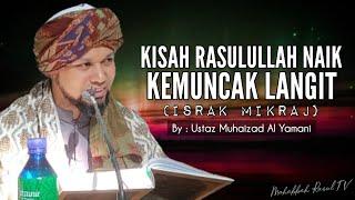 Kisah Rasulullah Naik Ke Kemuncak Langit Tertinggi Part Akhir