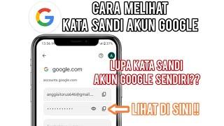 Cara Melihat Kata Sandi Akun Google  Terbaru 2024