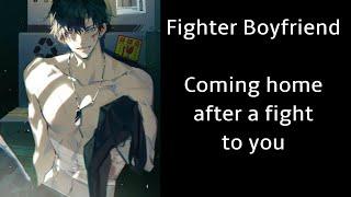 Fighter Boyfriend Coming Home To You Bruised And Bloody Boyfriend Roleplay Boyfriend Asmr