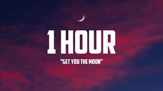 Get you the moon - Kina 1 hour version