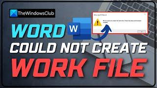 Word could not create the work file Check the Temp Environment Variable