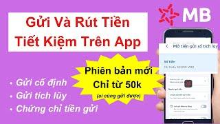 Cách GỬI và RÚT tiền tiết kiệm trên App Mbbank ngân hàng Quân Đội mới nhất online