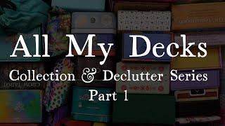 ALL MY DECKS Collection & Declutter Series Part 1