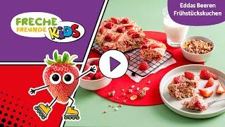 Freche Freunde Kids  Frühstücksideen  Eddas Beeren Frühstückskuchen