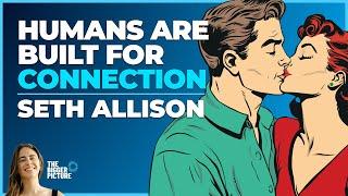 Attachment Healing Trauma & Why Were Built for Love & Connection  Seth Allison