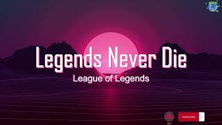 Legends Never Die - League of Legends with Lyrics Music Snapz
