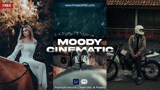 Moody Cinematic Ai FREE Lightroom Presets DNG XMP  Moody Cinematic FREE Lightroom Presets Tutorial