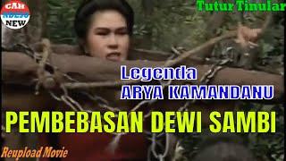 ARYA KAMANDANU 27 - PEMBEBASAN DEWI SAMBI