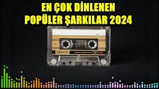 EN ÇOK DİNLENEN POPÜLER ŞARKILAR 2024 MİX - EN İYİ HİT ŞARKILAR #hitşarkılar