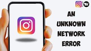 Instagram Fix An Unknown Network Error Has Occurred & Login Problem Solve in Android