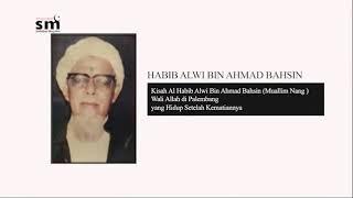 Kisah Al Habib Alwi Bin Ahmad BahsinMualim Nang Wali Allah Palembang Yang Hidup Stlah  Kematiannya
