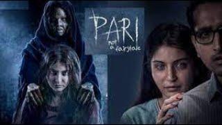PARI full movie  2018 Hindi Horror Movie Anushka Sharma & Parambrata Chatterjee