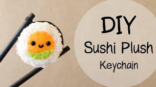 DIY *kawaii* SUSHI Plush Felt Keychain  #FeltDIYFriday​  with FREE Templates