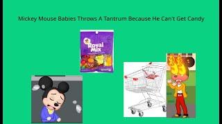 Mickey Mouse Babies Throws A Tantrum Because He Cant Get Candy  DU Recorder Video