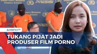 Terungkap Rekam Jejak Produser Film Porno di Jaksel Dulunya Jadi Tukang Pijat
