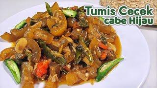 CECEK LOMBOK IJO  ---  RESEP TUMIS CECEK CABE HIJAU   FAVORIT BANGEET