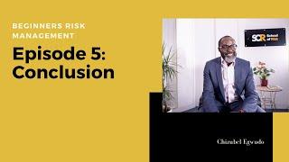 Beginners Risk Management Episode 5 - Conclusion