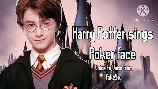 Harry Potter sings Poker Face Voice to Voice from FakeYou