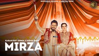 MIRZAOfficial Video Karamjit Anmol Nisha Bano  Music Emprie  Latest Punjabi Folk Song 2024