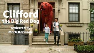 Clifford the Big Red Dog reviewed by Mark Kermode