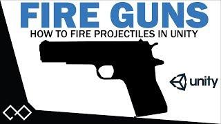 Fire Guns in Unity - Unity Firing Bullets Tutorial  How to Fire Projectiles in Unity