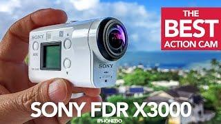 The Best Action Camera — Sony FDR X3000 In-Depth Review 4K