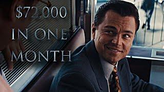 JORDAN BELFORT -  $72000 in one month