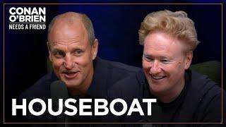 Woody Harrelson Wants Conan To Buy A Houseboat With Him  Conan OBrien Needs A Friend